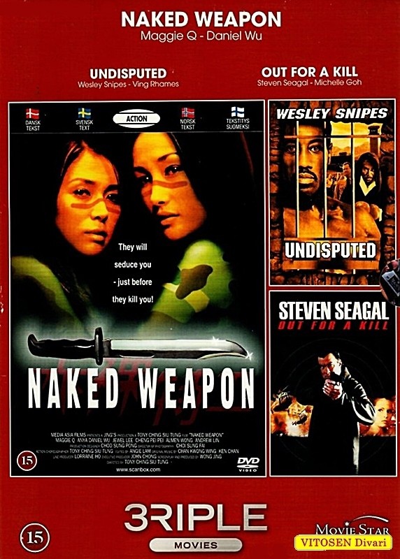 Naked Weapon / Undisputed / Ou For a Kill