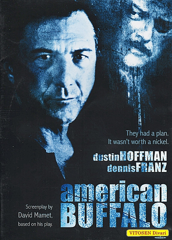 American buffalo / Kovat suunnitelmat